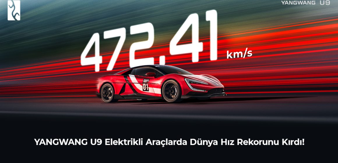 BYD YANGWANG U9, 472 km/sa Hıza Ulaşarak Elektrikli Araç Hız Rekorunu Kırdı